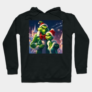 My one grinch love Hoodie